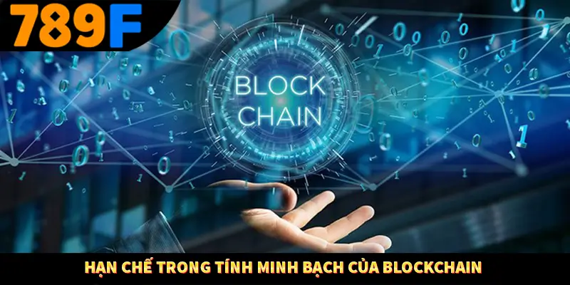 Hạn chế trong tính minh bạch của Blockchain 