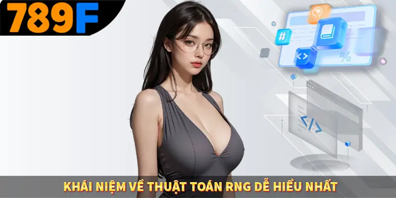 Khái niệm về thuật toán RNG dễ hiểu nhất