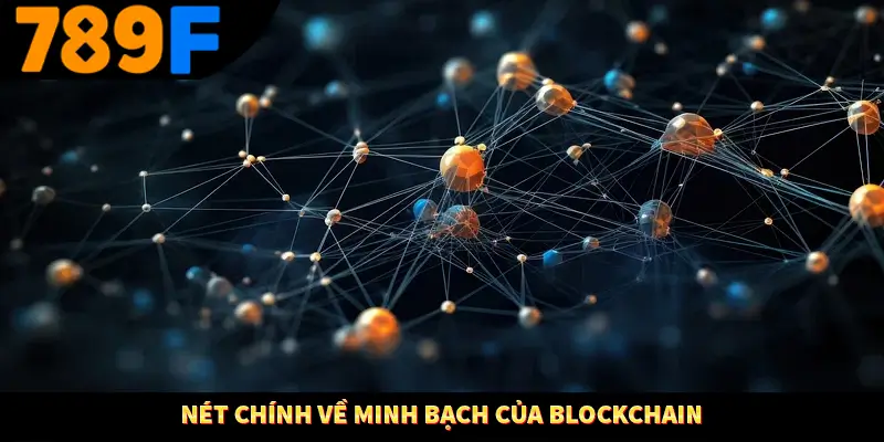 Nét chính về minh bạch của Blockchain