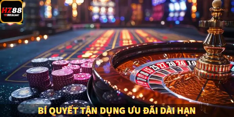 Bí Quyết Tận Dụng Ưu Đãi Dài Hạn