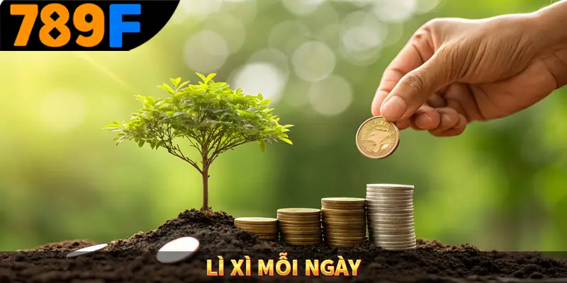 Lì Xì Mỗi Ngày – Cơ Hội Nhận Quà Khủng Mỗi Ngày Tại 789F