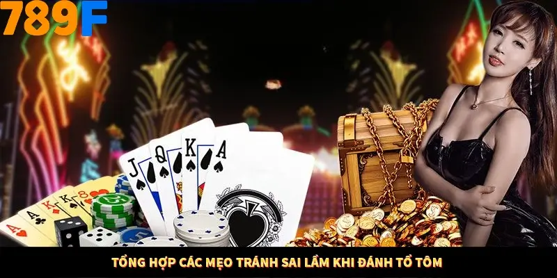 Tổng hợp các mẹo tránh sai lầm khi đánh tổ tôm