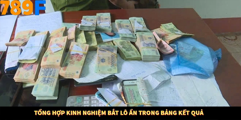 Tổng hợp kinh nghiệm bắt lô ẩn trong bảng kết quả 