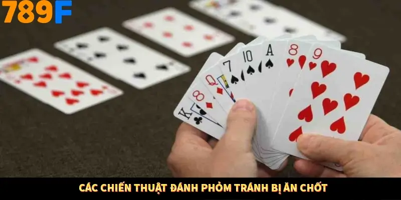 Các chiến thuật đánh phỏm tránh bị ăn chốt
