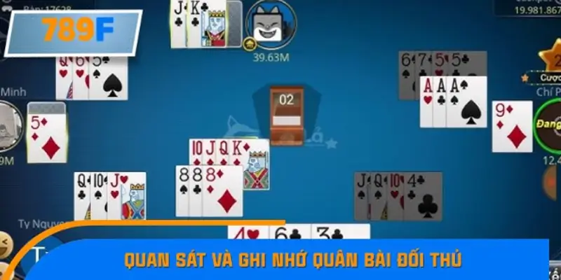 Quan sát và ghi nhớ quân bài đối thủ