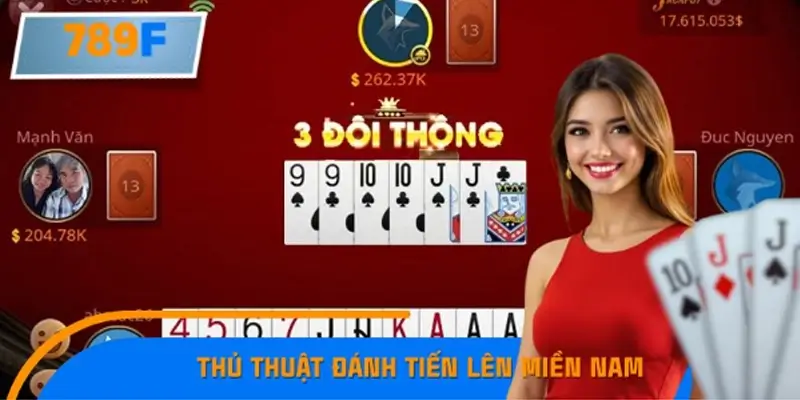 Thủ Thuật Đánh Tiến Lên Miền Nam Ít Rủi Ro Tại 789F