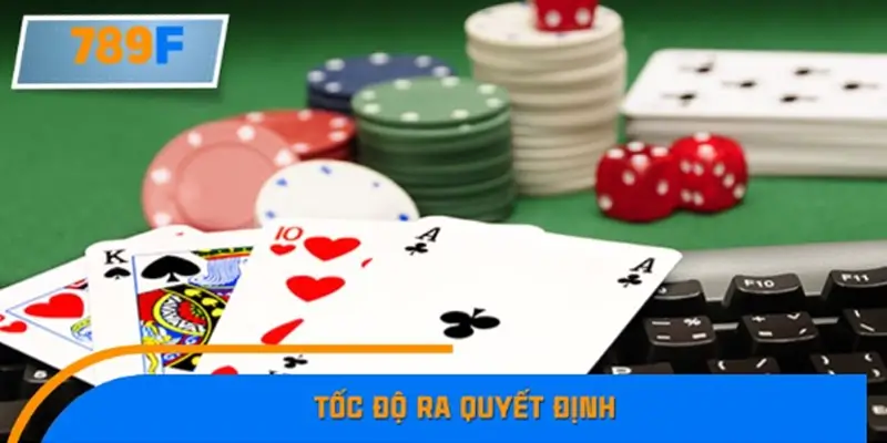 Tốc độ ra quyết định Tốc độ ra quyết định